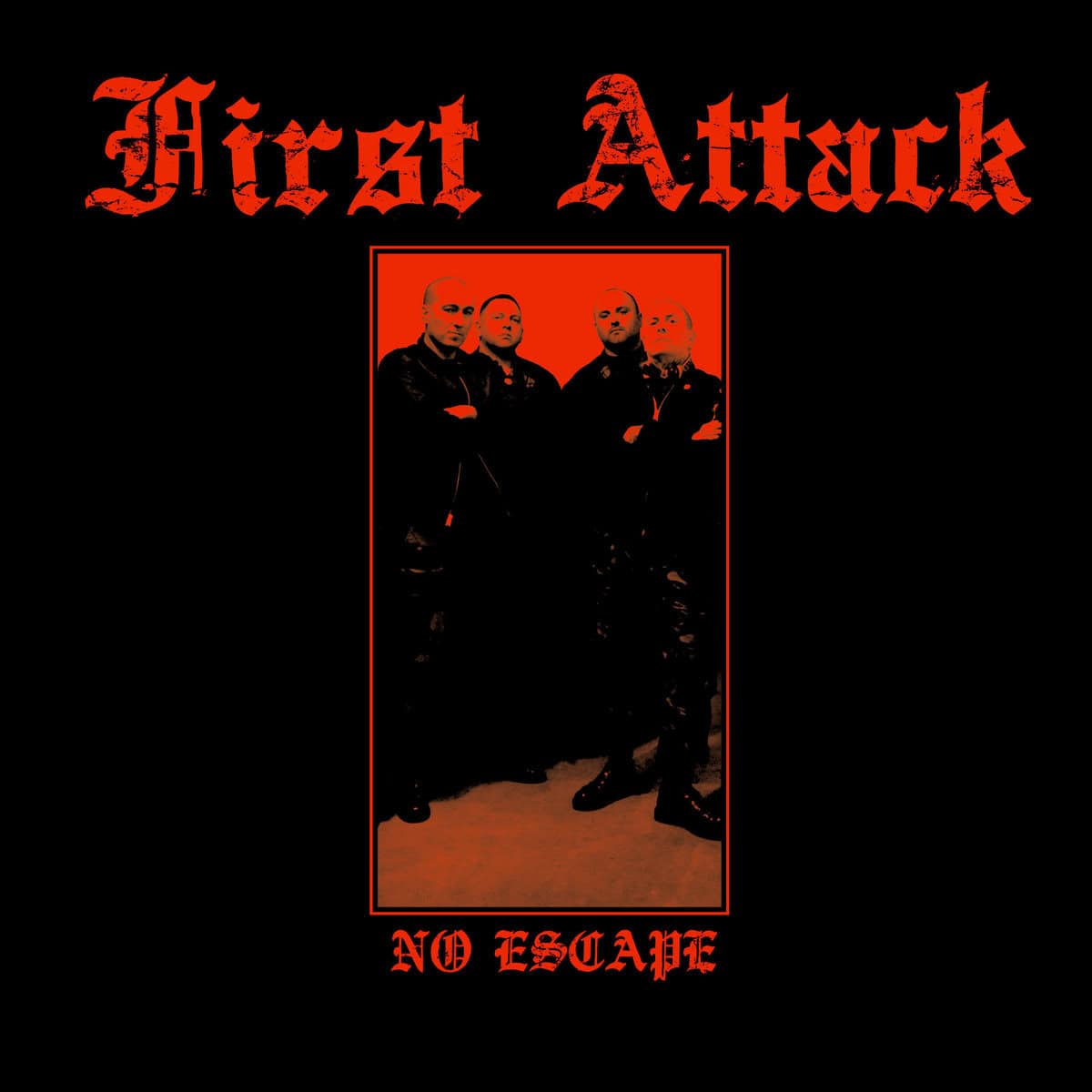 First Attack, No Escape, skinhead, streetpunk, Canada, Oi! Oi!punk,