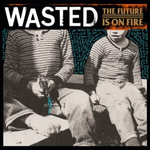 Wasted